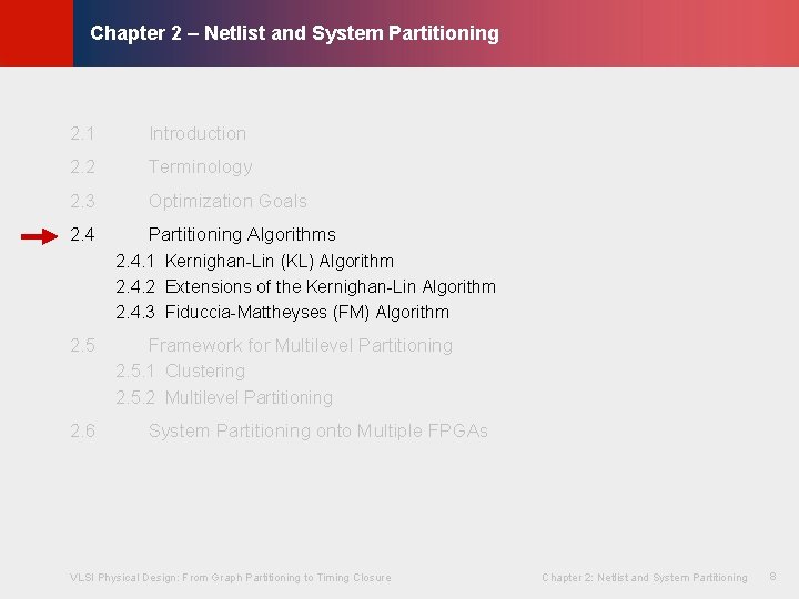 © KLMH Chapter 2 – Netlist and System Partitioning 2. 1 Introduction 2. 2