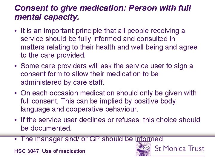 Consent to give medication: Person with full mental capacity. • It is an important Consent to give medication: Person with full mental capacity. • It is an important