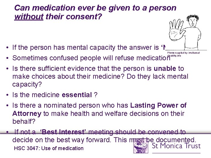 Can medication ever be given to a person without their consent? • If the Can medication ever be given to a person without their consent? • If the
