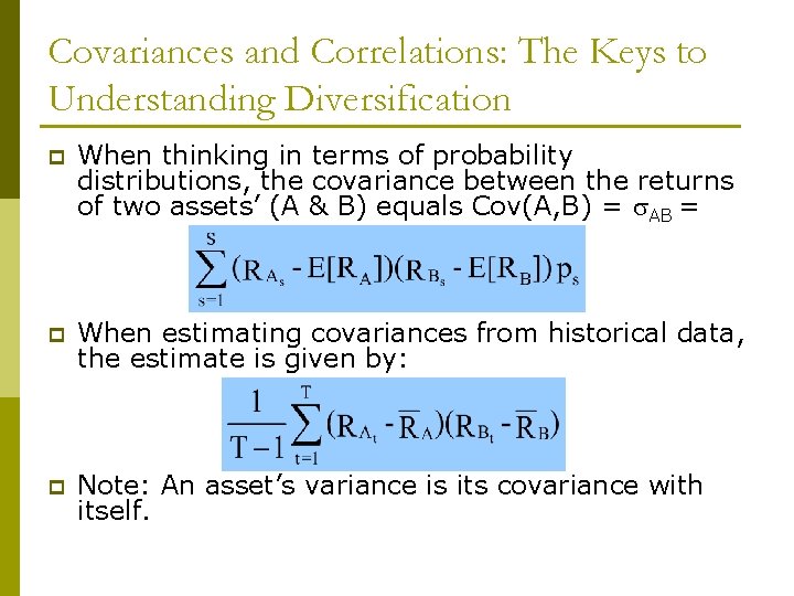 Covariances and Correlations: The Keys to Understanding Diversification p When thinking in terms of