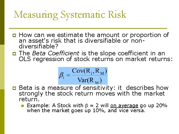 Measuring Systematic Risk p p p How can we estimate the amount or proportion