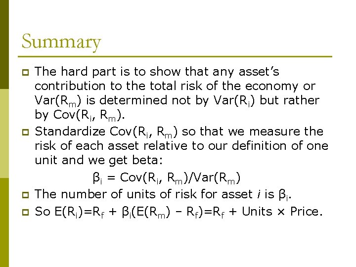 Summary p p The hard part is to show that any asset’s contribution to