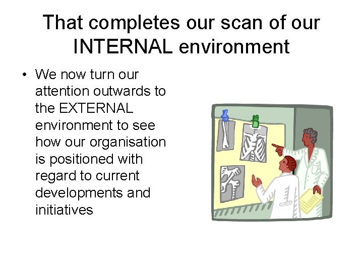 That completes our scan of our INTERNAL environment • We now turn our attention