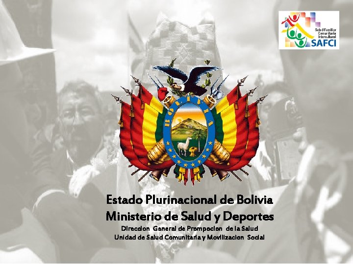 Estado Plurinacional de Bolivia Ministerio de Salud y Deportes Direccion General de Prompocion de
