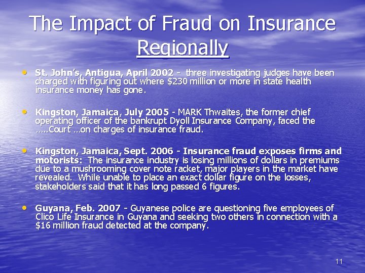 The Impact of Fraud on Insurance Regionally • St. John’s, Antigua, April 2002 -