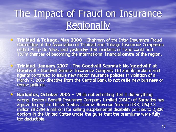 The Impact of Fraud on Insurance Regionally • Trinidad & Tobago, May 2008 -