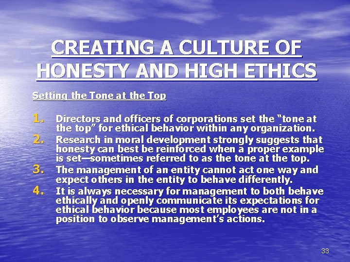 CREATING A CULTURE OF HONESTY AND HIGH ETHICS Setting the Tone at the Top
