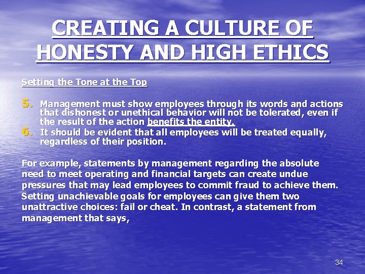 CREATING A CULTURE OF HONESTY AND HIGH ETHICS Setting the Tone at the Top