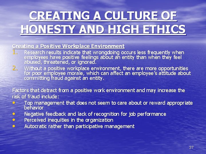 CREATING A CULTURE OF HONESTY AND HIGH ETHICS Creating a Positive Workplace Environment 1.