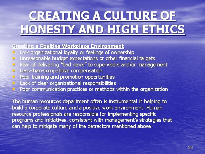 CREATING A CULTURE OF HONESTY AND HIGH ETHICS Creating a Positive Workplace Environment •