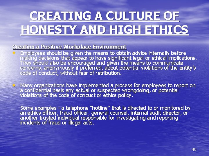 CREATING A CULTURE OF HONESTY AND HIGH ETHICS Creating a Positive Workplace Environment •