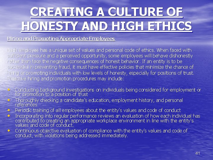 CREATING A CULTURE OF HONESTY AND HIGH ETHICS Hiring and Promoting Appropriate Employees Each