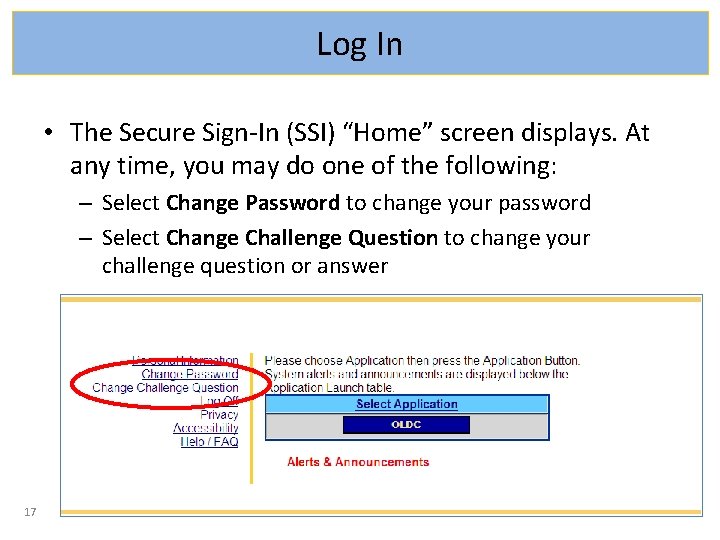Log In • The Secure Sign-In (SSI) “Home” screen displays. At any time, you