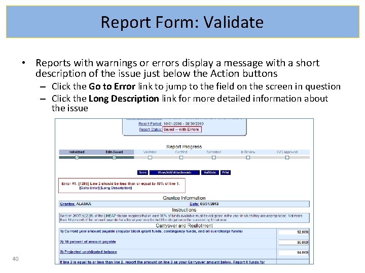 Report Form: Validate • Reports with warnings or errors display a message with a