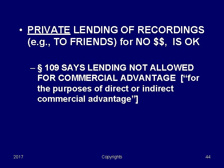  • PRIVATE LENDING OF RECORDINGS (e. g. , TO FRIENDS) for NO $$,