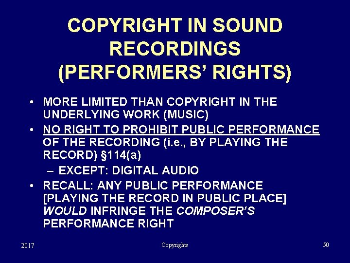 COPYRIGHT IN SOUND RECORDINGS (PERFORMERS’ RIGHTS) • MORE LIMITED THAN COPYRIGHT IN THE UNDERLYING