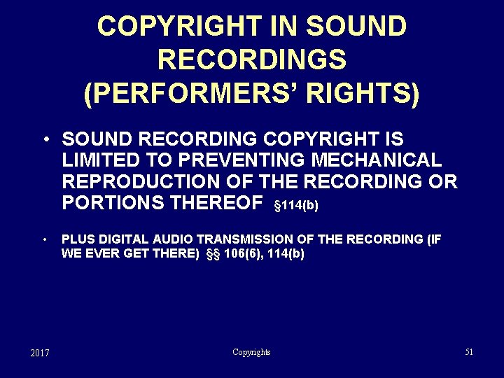 COPYRIGHT IN SOUND RECORDINGS (PERFORMERS’ RIGHTS) • SOUND RECORDING COPYRIGHT IS LIMITED TO PREVENTING