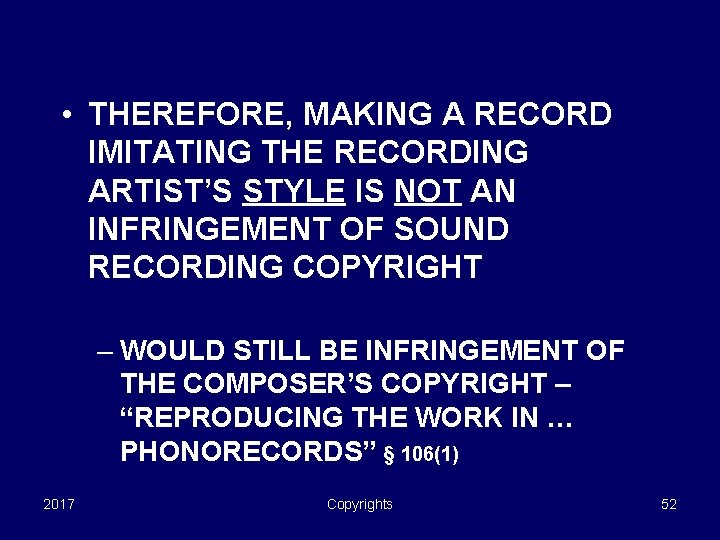  • THEREFORE, MAKING A RECORD IMITATING THE RECORDING ARTIST’S STYLE IS NOT AN