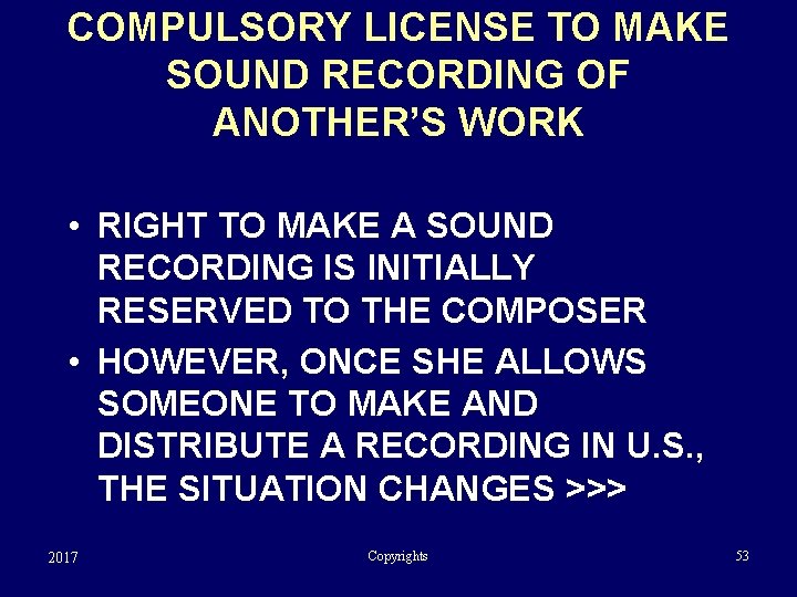 COMPULSORY LICENSE TO MAKE SOUND RECORDING OF ANOTHER’S WORK • RIGHT TO MAKE A