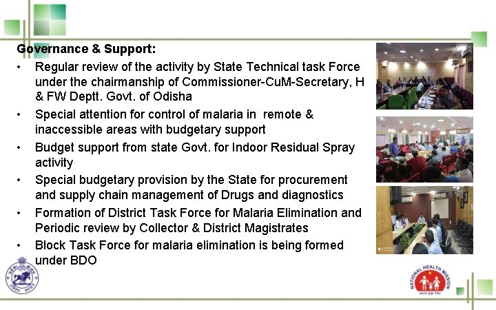 Governance & Support: • Regular review of the activity by State Technical task Force