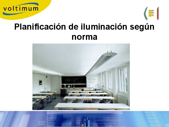 Planificación de iluminación según norma Planificación de iluminación según norma