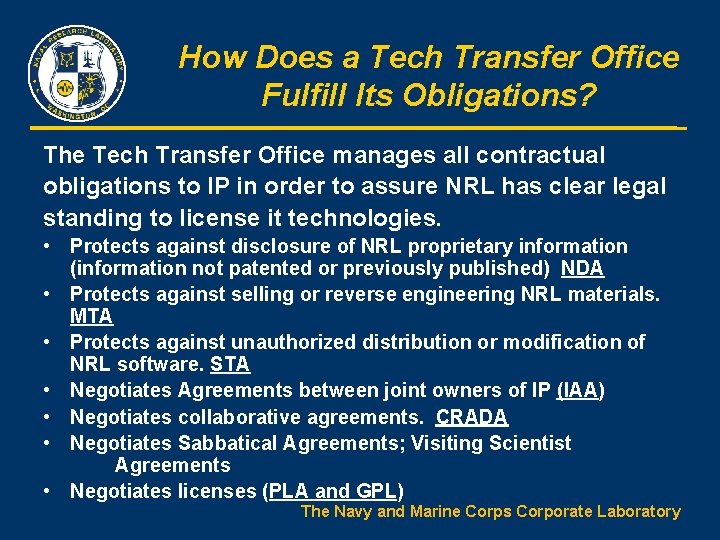 How Does a Tech Transfer Office Fulfill Its Obligations? The Tech Transfer Office manages