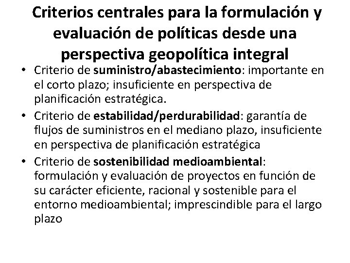 Criterios centrales para la formulación y evaluación de políticas desde una perspectiva geopolítica integral