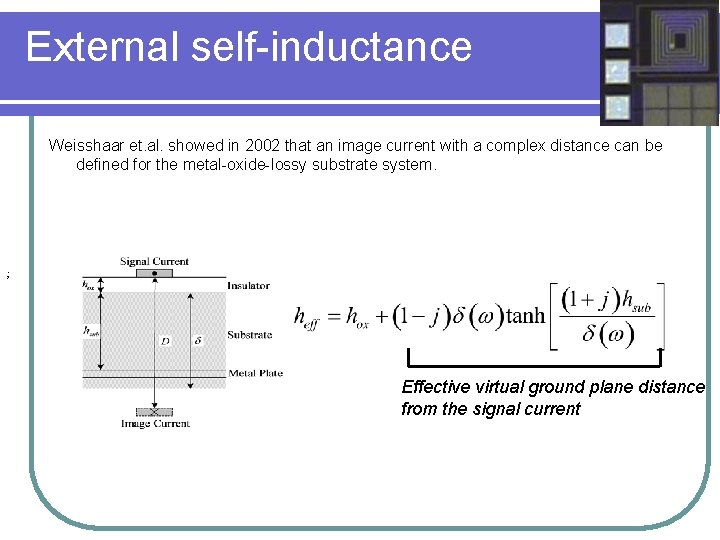 External self-inductance Weisshaar et. al. showed in 2002 that an image current with a