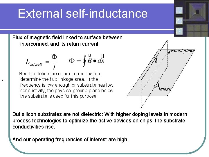 External self-inductance Flux of magnetic field linked to surface between interconnect and its return