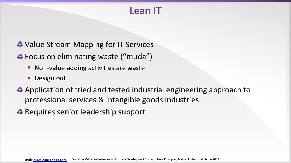 Lean IT Value Stream Mapping for IT Services Focus on eliminating waste (“muda”) §