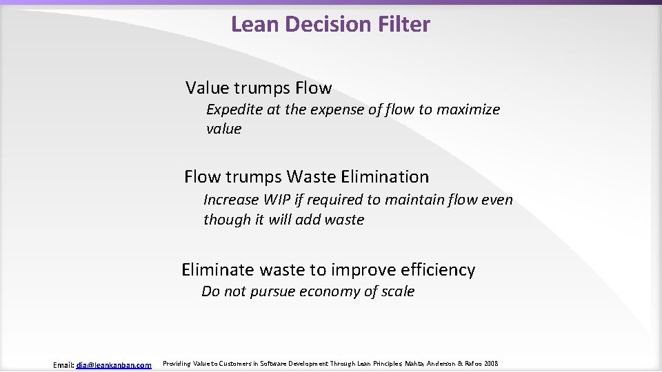 Lean Decision Filter Value trumps Flow Expedite at the expense of flow to maximize