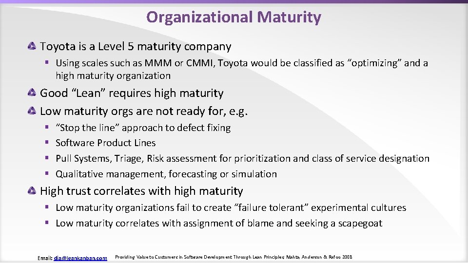 Organizational Maturity Toyota is a Level 5 maturity company § Using scales such as