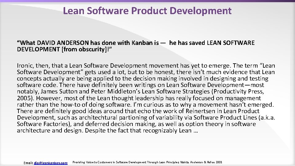 Lean Software Product Development “What DAVID ANDERSON has done with Kanban is — he