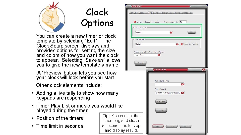 Clock Options You can create a new timer or clock template by selecting “Edit”.