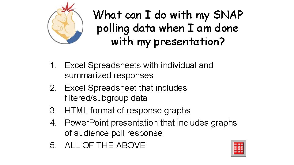 What can I do with my SNAP polling data when I am done with