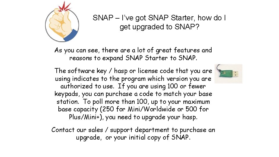 SNAP – I’ve got SNAP Starter, how do I get upgraded to SNAP? As