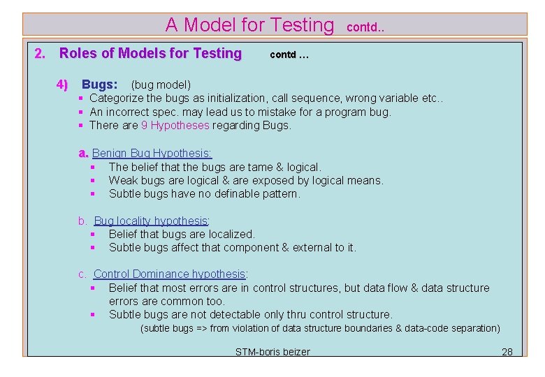 A Model for Testing 2. Roles of Models for Testing 4) contd. . contd