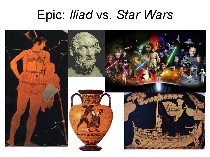 Epic: Iliad vs. Star Wars Epic: Iliad vs. Star Wars