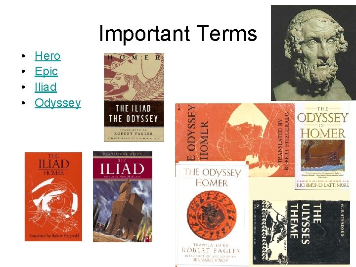 Important Terms • • Hero Epic Iliad Odyssey Important Terms • • Hero Epic Iliad Odyssey