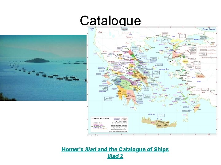 Catalogue Homer's Iliad and the Catalogue of Ships Iliad 2 Catalogue Homer's Iliad and the Catalogue of Ships Iliad 2