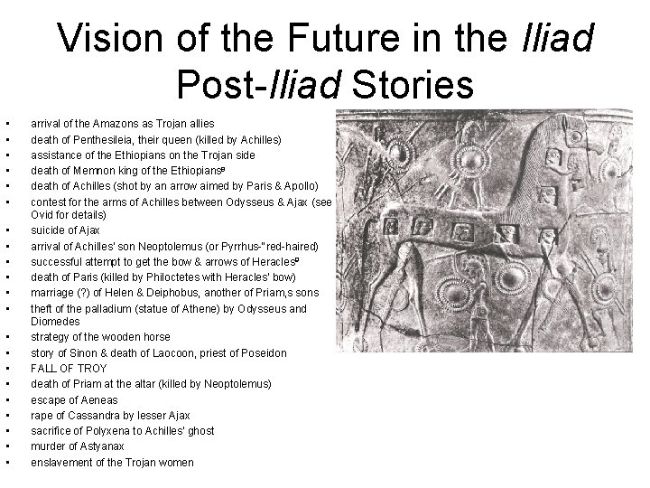 Vision of the Future in the Iliad Post-Iliad Stories • • • • • Vision of the Future in the Iliad Post-Iliad Stories • • • • •