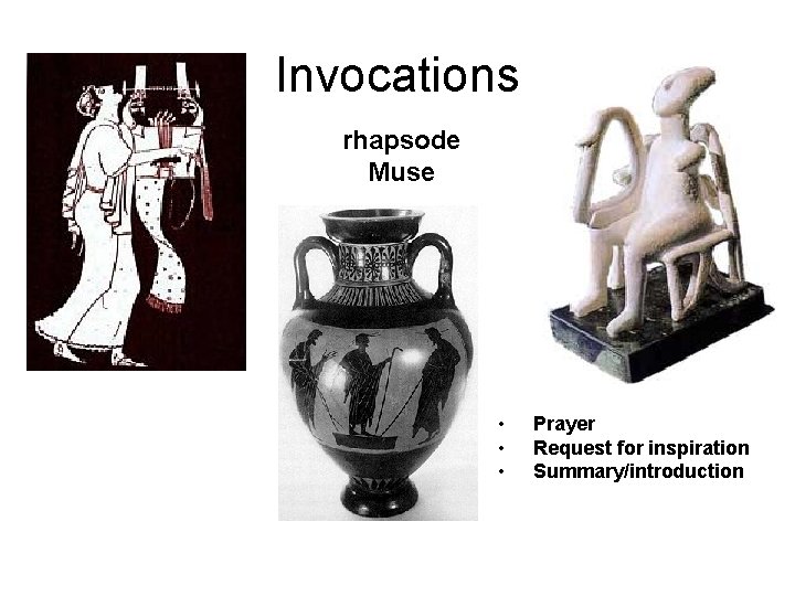 Invocations rhapsode Muse • • • Prayer Request for inspiration Summary/introduction Invocations rhapsode Muse • • • Prayer Request for inspiration Summary/introduction