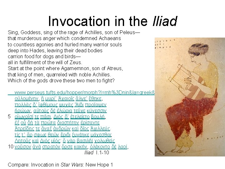 Invocation in the Iliad Sing, Goddess, sing of the rage of Achilles, son of Invocation in the Iliad Sing, Goddess, sing of the rage of Achilles, son of