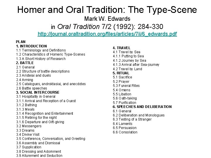 Homer and Oral Tradition: The Type-Scene Mark W. Edwards in Oral Tradition 7/2 (1992): Homer and Oral Tradition: The Type-Scene Mark W. Edwards in Oral Tradition 7/2 (1992):
