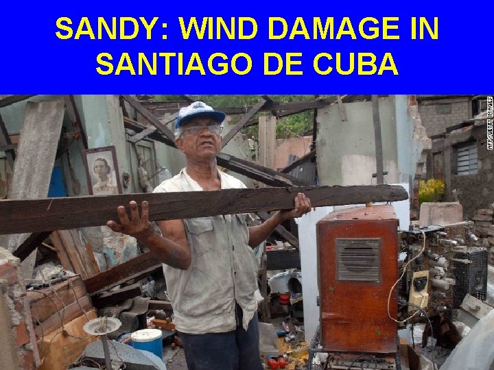 SANDY: WIND DAMAGE IN SANTIAGO DE CUBA 