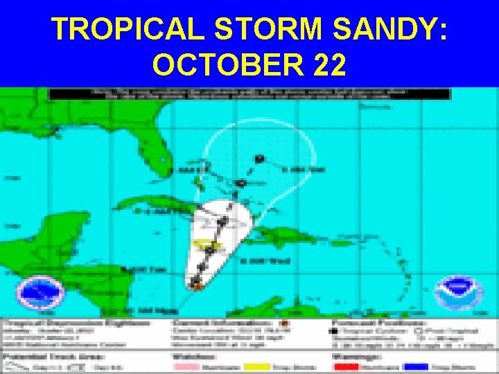 TROPICAL STORM SANDY: OCTOBER 22 