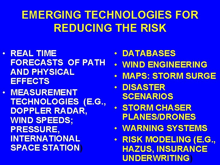 EMERGING TECHNOLOGIES FOR REDUCING THE RISK • REAL TIME FORECASTS OF PATH AND PHYSICAL