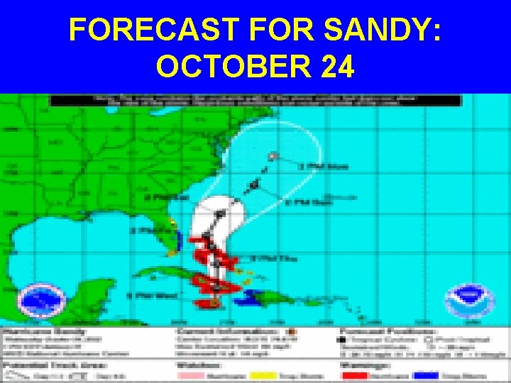 FORECAST FOR SANDY: OCTOBER 24 