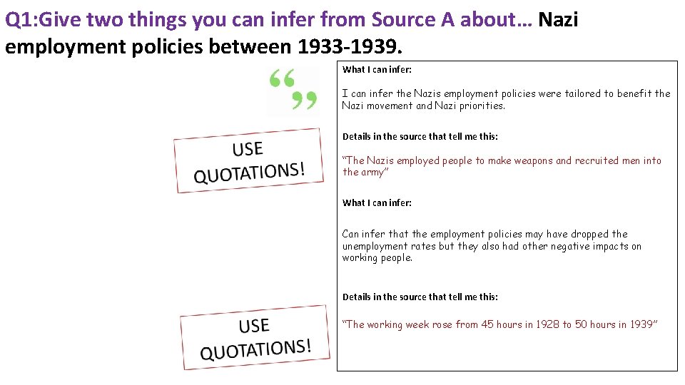 Q 1: Give two things you can infer from Source A about… Nazi employment
