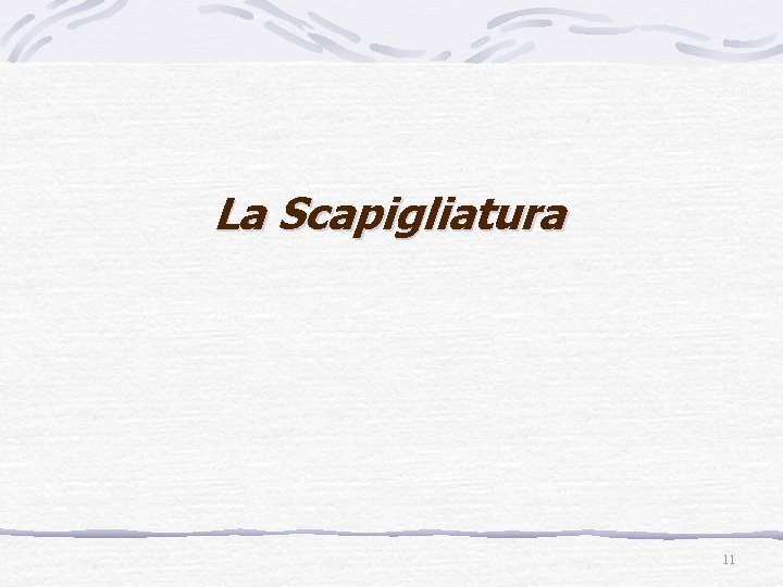 La Scapigliatura 11 